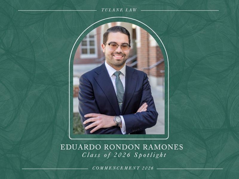 Eduardo Rondon Ramones, Tulane Law Graduate